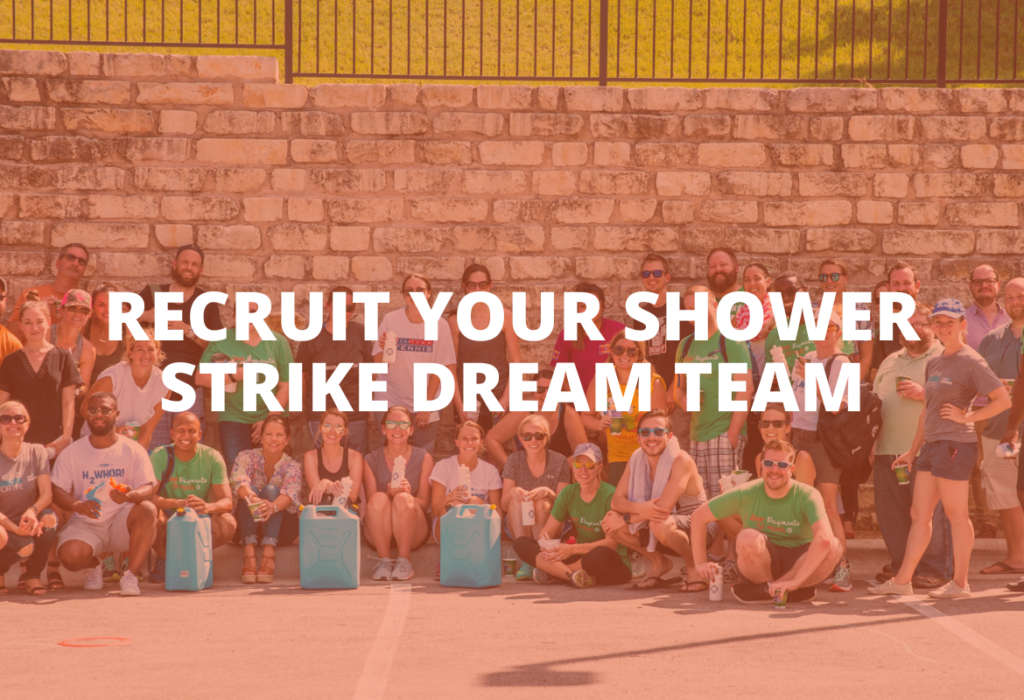 Recruit Your Shower Strike Dream Team Well Aware